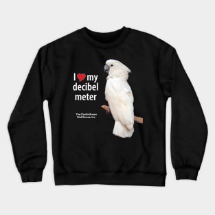 CB Moluccan Cockatoo Decibel Meter Crewneck Sweatshirt